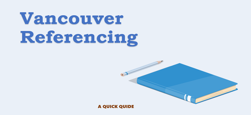 A Quick Guide to Vancouver Referencing | AcademicianHelp